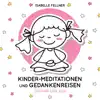 Isabelle Fellner - Zeichne dein Bild (Kinder-Meditationen und Gedankenreisen) - EP